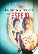 libro La Vida A Través Del Espejo